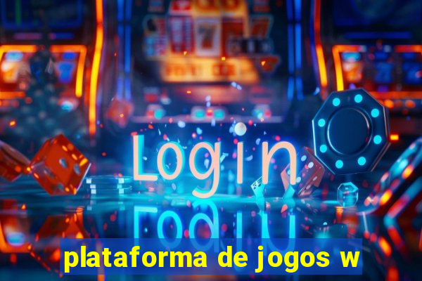 plataforma de jogos w